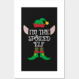 I'm The Spoiled Christmas Elf Posters and Art